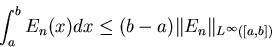 \begin{displaymath}\int_a^bE_n(x)dx\le (b-a)\Vert E_n\Vert _{L^\infty([a,b])}
\end{displaymath}