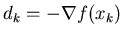 $d_k=-\nabla f(x_k)$